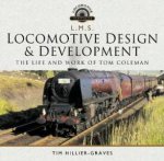 L M S Locomotive Design And Development The Life And Work Of Tom Coleman