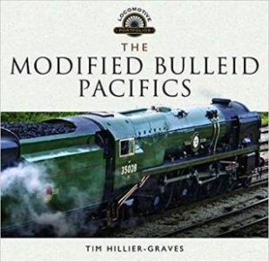 Modified Bulleid Pacifics by Tim Hillier-Graves
