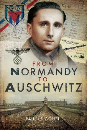 From Normandy To Auschwitz