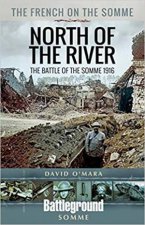 North Of The River The Battle Of The Somme 1916