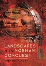 Landscapes Of The Norman Conquest