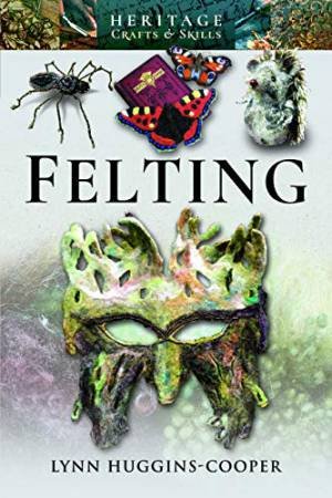 Felting by Lynn Huggins-Cooper