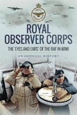 Royal Observer Corps The Eyes And Ears Of The RAF In WWII