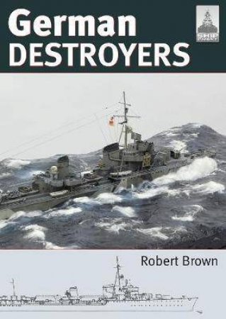 German Destroyers by Robert Brown