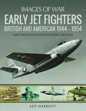 Early Jet Fighters British And American 19441954