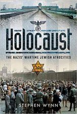 Holocaust The Nazis Wartime Jewish Atrocities