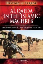 Al Qaeda In The Islamic Maghreb Shadow Of Terror Over The Sahel From 2007