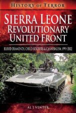 Sierra Leone Revolutionary United Front Blood Diamonds Child Soldiers And Cannibalism 19912002