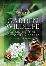 Garden Wildlife Exposing Your Gardens Secrets