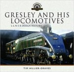 Gresley And His Locomotives L  N E R Design History