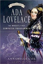 Ada Lovelace The Worlds First Computer Programmer