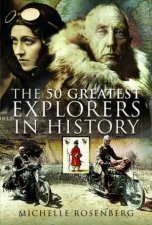50 Greatest Explorers In History