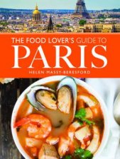 Food Lovers Guide To Paris