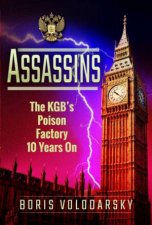 Assassins The KGBs Poison Factory Ten Years On