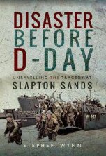 Disaster Before DDay Unravelling The Tragedy At Slapton Sands