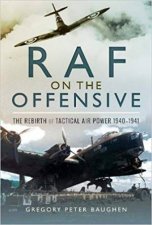 RAF On The Offensive The Rebirth Of Tactical Air Power 19401941
