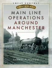 Main Line Operations Around Manchester