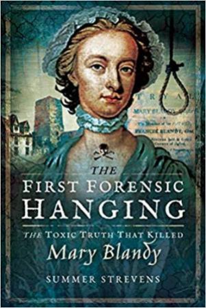 First Forensic Hanging: The Toxic Truth That Killed Mary Blandy