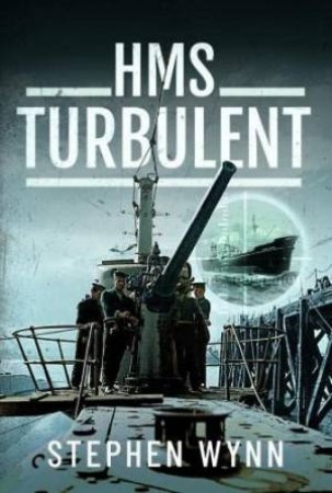 HMS Turbulent by STEPHEN WYNN