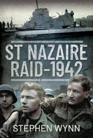 St Nazaire Raid, 1942 by Stephen Wynn