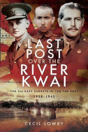 Last Post Over The River Kwai by Cecil Lowry