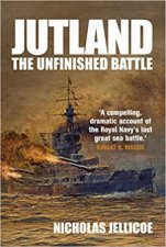 Jutland The Unfinished Battle