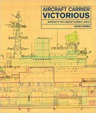 Aircraft Carrier Victorious Detailed In The Original Builders Plans