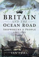 Britain And The Ocean Road Shipwrecks And People 12971825