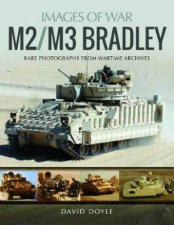 M2M3 Bradley Rare Photographs From Wartime Archives