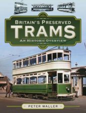 Britains Preserved Trams An Historic Overview