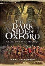 The Dark Side Of Oxford Crime Poverty And Violence