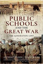 Public Schools And The Great War The Generation Lost