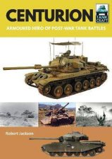 Centurion Armoured Hero Of PostWar Tank Battles
