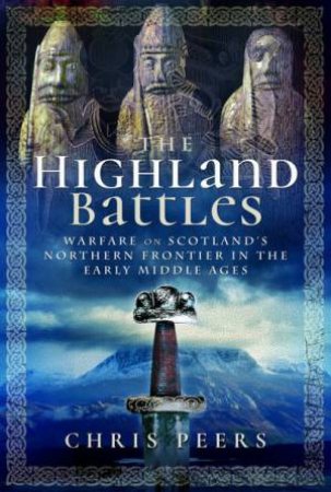 The Highland Battles by Chris Peers