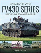 FV430 Series Rare Photographs From Wartime Archives