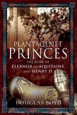 Plantagenet Princes Sons Of Eleanor Of Aquitaine And Henry II