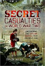 Secret Casualties Of World War Two