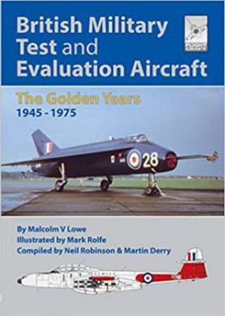 British Military Test And Evaluation Aircraft, The Golden Years 1945-1975
