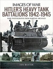 Hitlers Heavy Tank Battalions 19421945