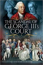 The Scandal Of George IIIs Court