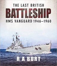 The Last British Battleship HMS Vanguard 19461960