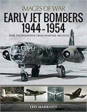 Early Jet Bombers 19441954 Rare Photographs From Wartime Archives