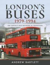 Londons Buses 19791994 The Capitals Bus Network In Transition