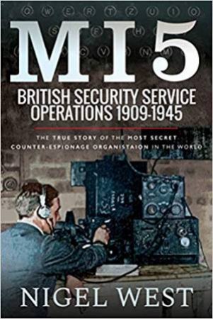 MI5: British Security Service Operations, 1909-1945 by Nigel West