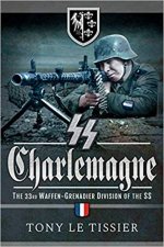 SS Charlemagne The 33rd WaffenGrenadier Division Of The SS