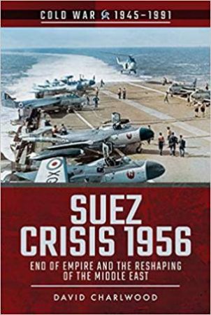 Suez Crisis 1956 by David Charlwood