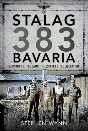 Stalag 383 Bavaria by Stephen Wynn