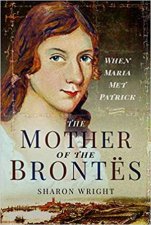 Mother Of The Brontes When Maria Met Patrick