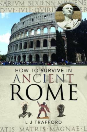 How To Survive In Ancient Rome