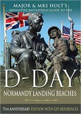 Major And Mrs Holts Definitive Battlefield Guide To The DDay Normandy Landing Beaches